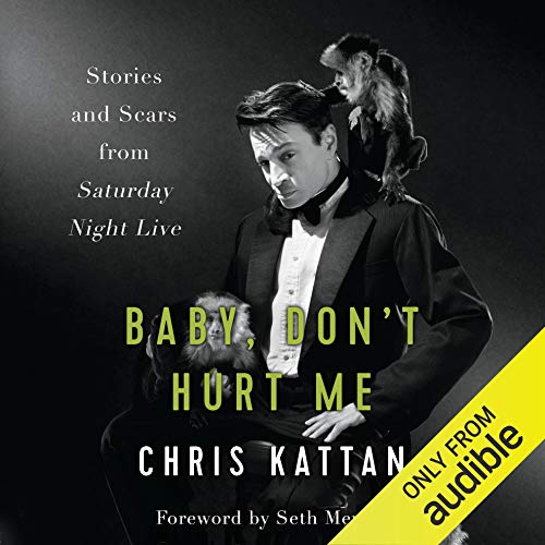 Book Cover Baby, Don't Hurt Me: Stories and Scars from Saturday Night Live