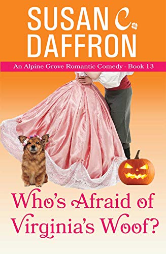 Who's Afraid of Virginia's Woof? (An Alpine Grove Romantic Comedy Book 13)