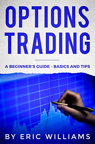 Options Trading: A Beginnerâ€™s Guide- Basics and Tips