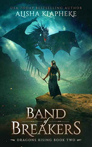 Book Cover Band of Breakers: Dragons Rising Book Two: An Epic Fantasy