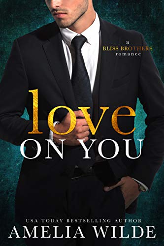 Love on You (Bliss Brothers Book 5)