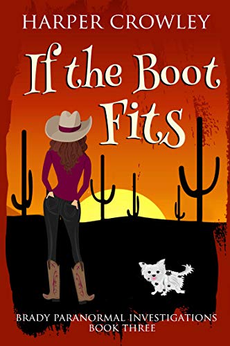 Book Cover If the Boot Fits (Brady Paranormal Investigations Book 3)