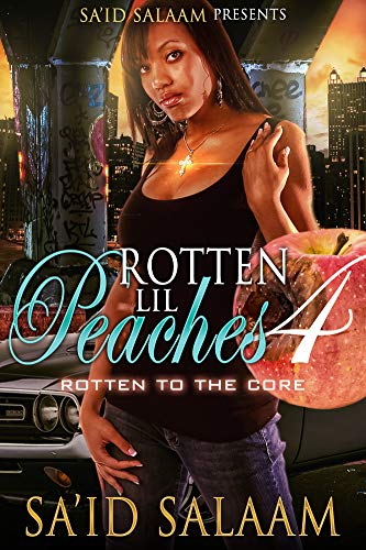 Book Cover Rotten Lil Peaches 4: Rotten to the Core