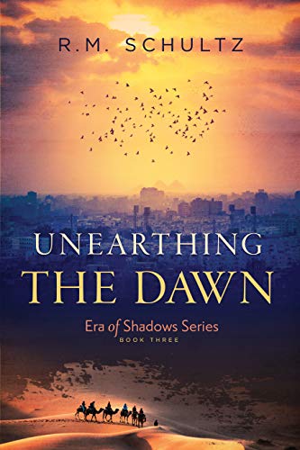 Book Cover Unearthing the Dawn (Era of Shadows Book 3)
