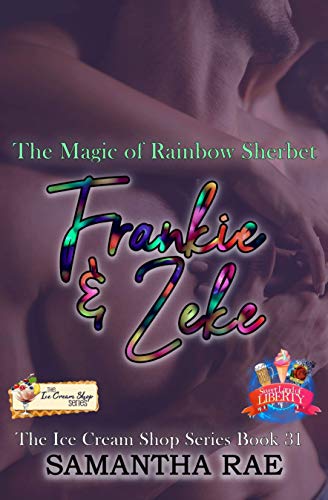 Book Cover The Magic of Rainbow Sherbet: Frankie & Zeke (Sweet Land of Liberty)