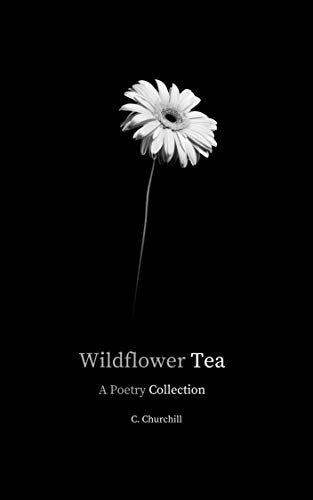 Wildflower Tea: A Poetry Collection