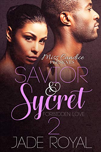 Savior & Sycret 2: A Forbidden Love (SAVIOR AND SYCRET)