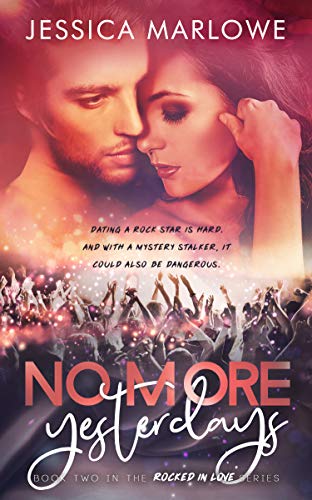 Book Cover No More Yesterdays: A Rockstar Romance (Rocked in Love Book 2)