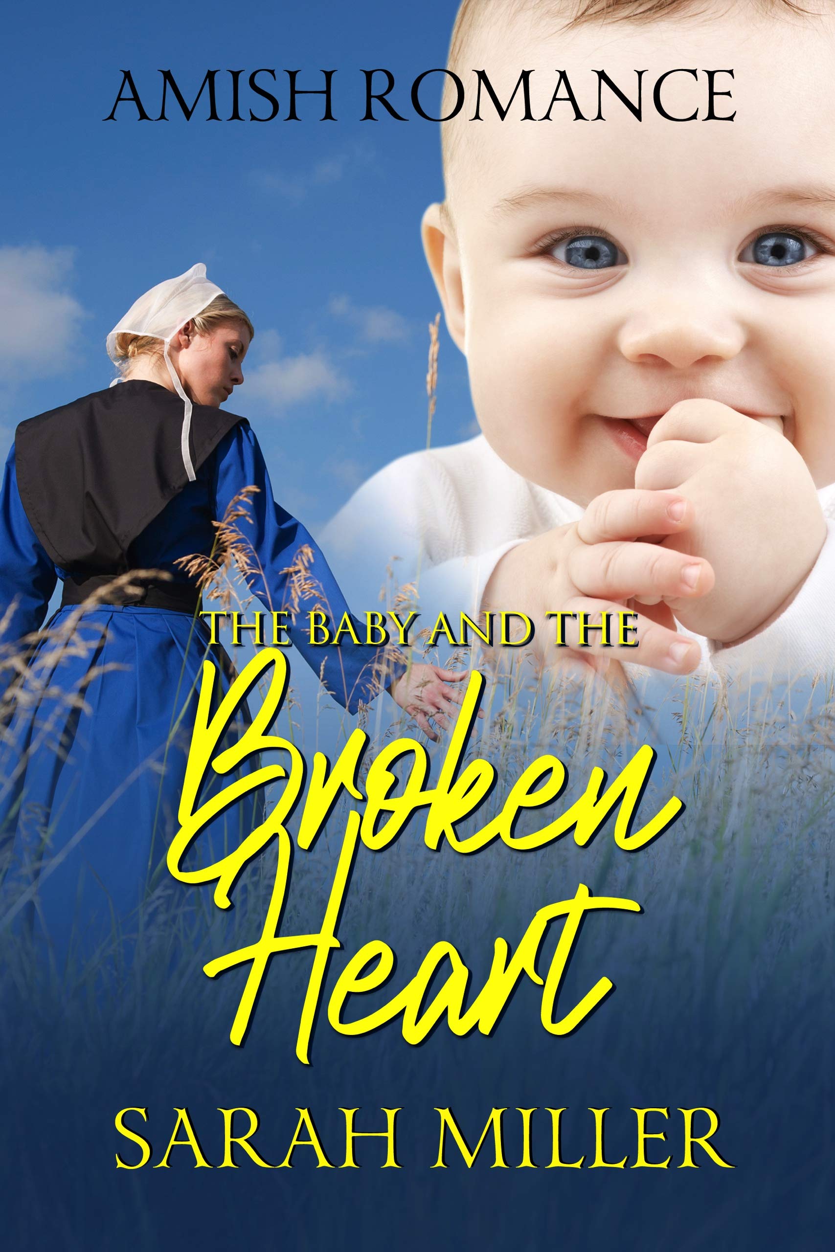 Book Cover The Baby and the Broken Heart: Amish Romance