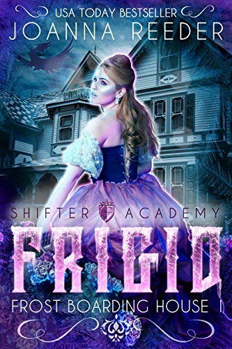 Book Cover Frigid: Frost Boarding House 1 (Frost Boarding House (Shifter Academy))