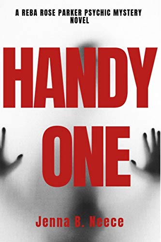 Handy One (A Reba Rose Parker Psychic Mystery Book 1)
