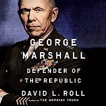 George Marshall: Defender of the Republic