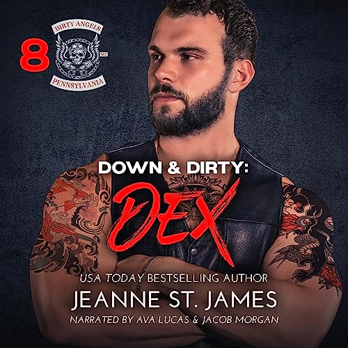 Down & Dirty: Dex: Dirty Angels MC, Book 8