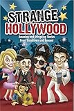 Strange Hollywood: Amazing and Intriguing Stories From Tinseltown and Beyond (Strange Series)