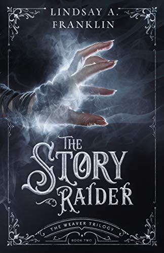 Book Cover The Story Raider (The Weaver Trilogy Book 2)