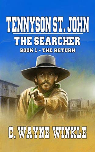Book Cover Tennyson 'Ten' St. John - The Searcher: Book 1 - The Return: From The Author of 