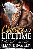 Chance Of A Lifetime (Hunter's Haven Book 5)