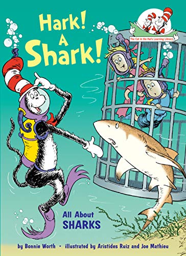 Hark! A Shark! All About Sharks (Cat in the Hat's Learning Library)