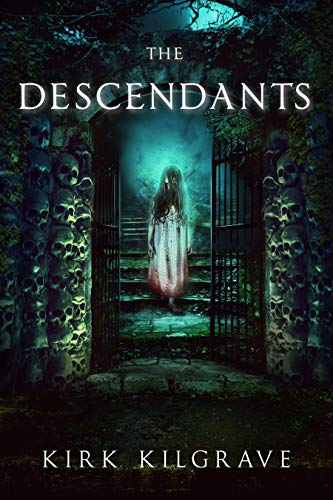 The Descendants: A Supernatural Thriller (Sinister Spirits Book 4)