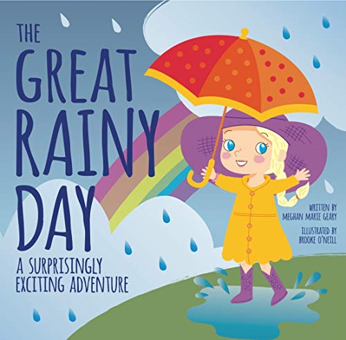 The Great Rainy Day: A Surprisingly Exciting Adventure (Surprisingly Exciting Adventures Book 4)