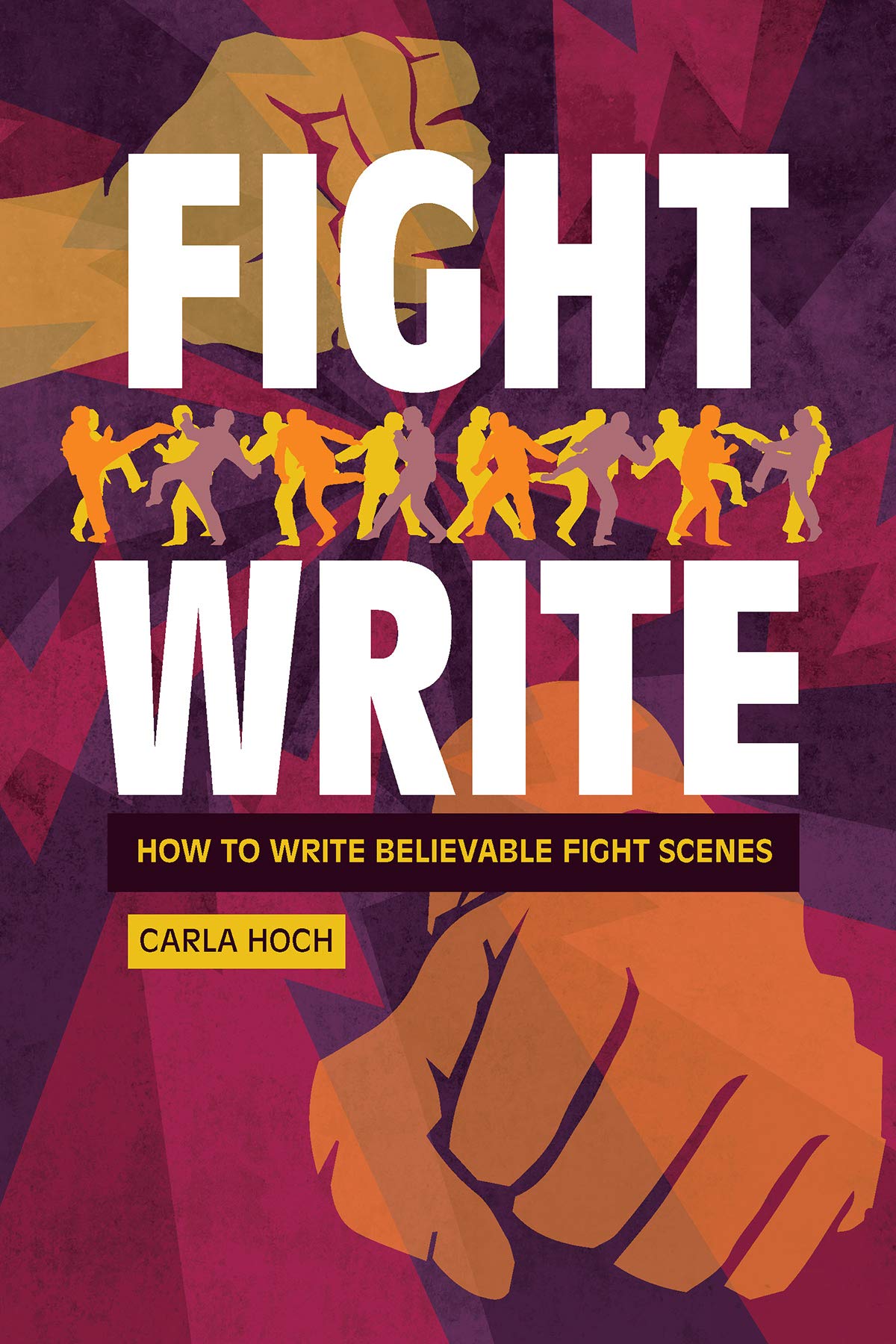 Book Cover Fight Write: How to Write Believable Fight Scenes