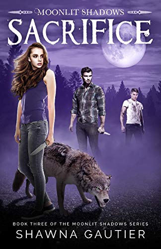 MOONLIT SHADOWS SACRIFICE (Moonlit Shadows Series Book 3)