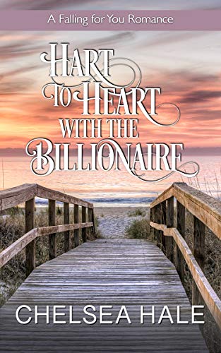 Hart to Heart with the Billionaire: Sweet Contemporary Romance (A Falling for You Clean Billionaire Romance Book 6)