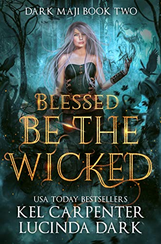 Book Cover Blessed be the Wicked (Dark Maji Book 2)