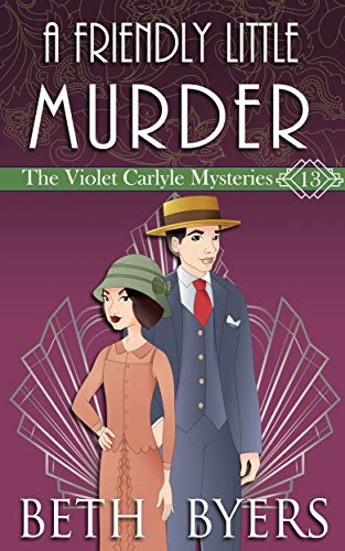 Book Cover A Friendly Little Murder: A Violet Carlyle Cozy Historical Mystery (The Violet Carlyle Mysteries Book 13)
