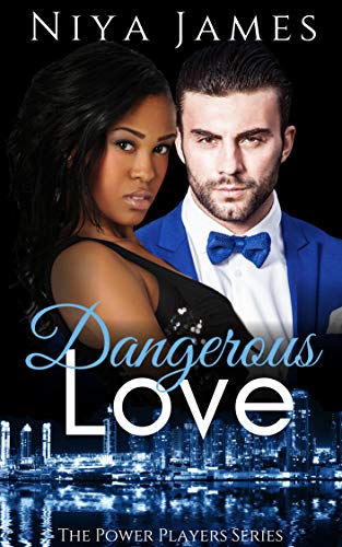 Book Cover Dangerous Love: BWWM Bad Boy Second Chance Romance (The Power Players Book 5)