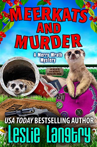 Meerkats and Murder (Merry Wrath Mysteries Book 11)