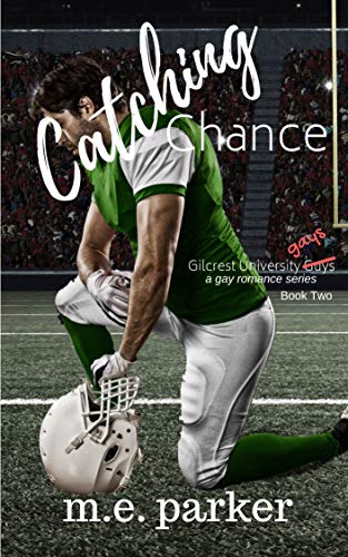 Book Cover Catching Chance (Gilcrest University Guys Book 2)