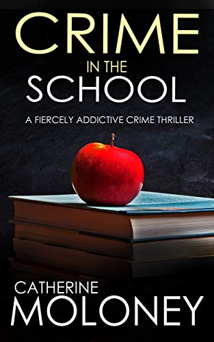 Book Cover CRIME IN THE SCHOOL a fiercely addictive crime thriller (Detective Markham Mystery Book 2)