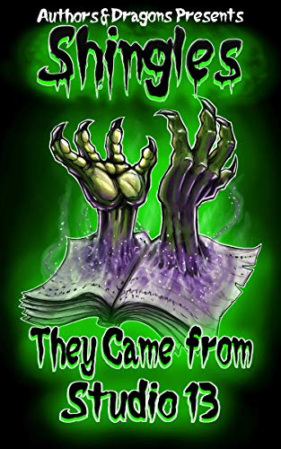 They Came from Studio 13 (Shingles Book 17)