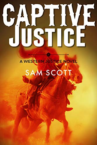 Book Cover Captive Justice: A Classic Western (Western Justice Book 2)