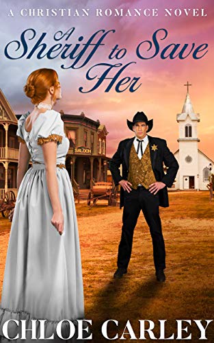 Book Cover A Sheriff to Save Her: A Christian Historical Romance Novel