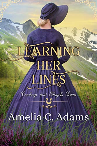 Learning Her Lines (Cowboys and Angels Book 38)