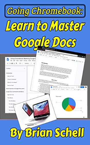 Book Cover Going Chromebook: Learn to Master Google Docs