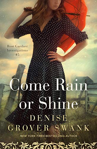 Book Cover Come Rain or Shine: Rose Gardner Investigations #5