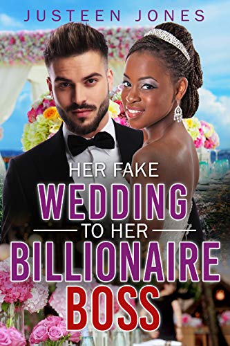 Book Cover Her Fake  Wedding to Her Billionaire Boss (A BWWM, Assistant, Billionaire Boss, Inheritance, Fake Wedding  Romance)