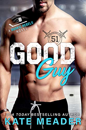 Book Cover Good Guy: An Enemies-to-Lovers Hockey Romance (A Rookie Rebels Novel)