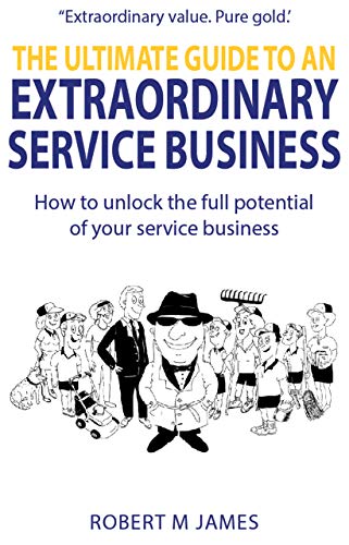 Book Cover The Ultimate Guide To An Extraordinary Service Business