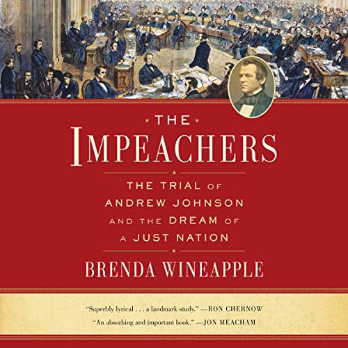 Book Cover The Impeachers: The Trial of Andrew Johnson and the Dream of a Just Nation