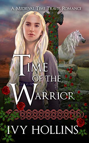 Time of the Warrior: A Medieval Time Travel Romance (Stones of Scotland Book 1)