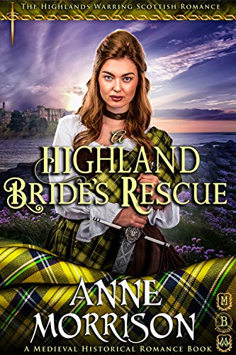 Book Cover A Highland Bride's Rescue (The Highlands Warring Scottish Romance) (A Medieval Historical Romance Book)