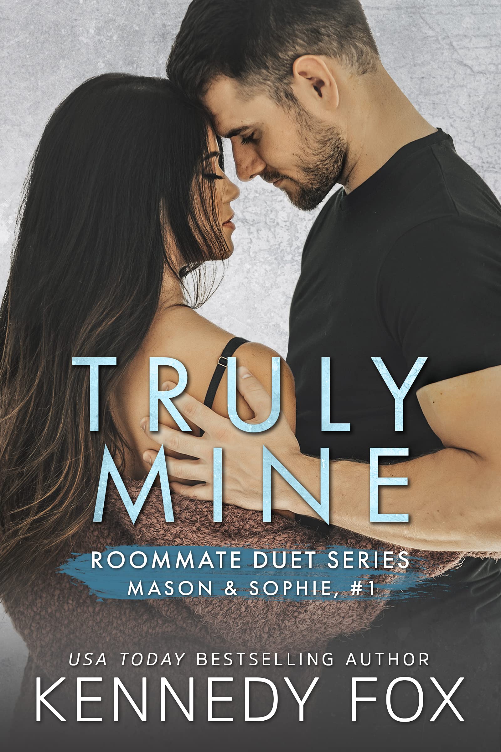 Book Cover Truly Mine (Mason & Sophie, #1) (Roommate Duet Series Book 3)