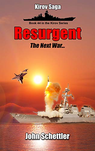Book Cover Resurgent: The Next War, Volume 4 (Kirov Series Book 44)