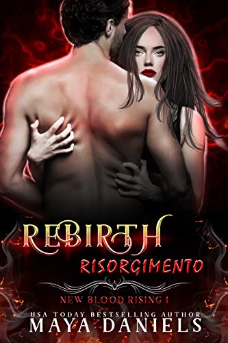 Rebirth - Risorgimento : Vampire Urban Fantasy Romance (New Blood Rising Book 1)