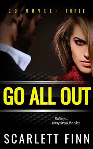 Go All Out (A Go Novel Book 3)