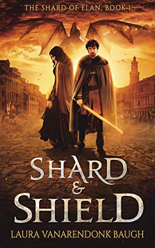 Book Cover Shard & Shield (The Shard of Elan Book 1)